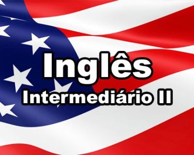 Curso de Inglês Intermediário II